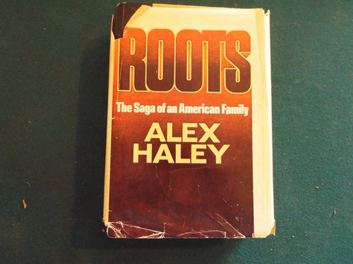 Roots by Alex Haley (Very worn cover. but the book is in good condition). Hardcover