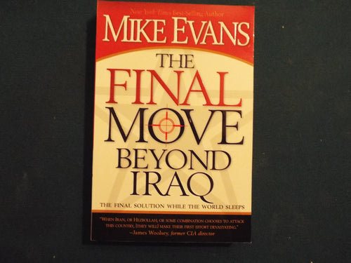 The Final Move Beyond Iraq by Mike Evans