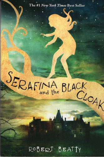 Serafina and the Black Cloak - By: Robert Beatty